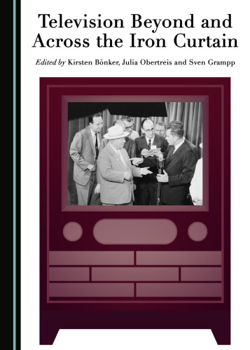 Television Beyond and Across the Iron Curtain