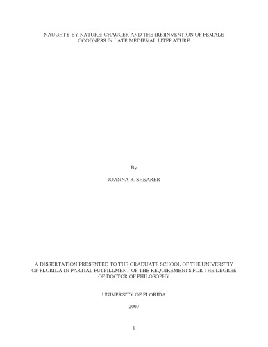 Naughty by nature : Chaucer and the (re)invention of female goodness in late medieval literature [thesis]