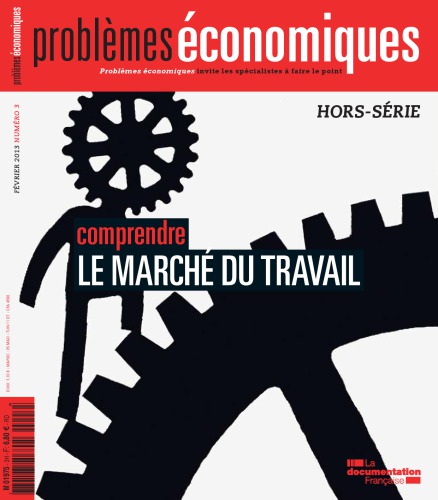 Problèmes économiques - Comprendre le marché du travail