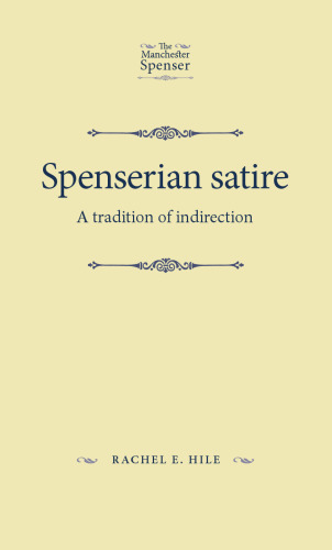 Spenserian Satire: A Tradition of Indirection