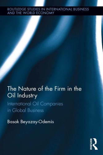 The Nature of the Firm in the Oil Industry: International Oil Companies in Global Business