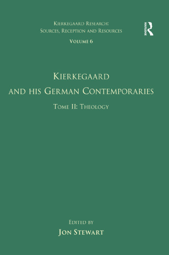Kierkegaard and His German Contemporaries. Tome II: Theology
