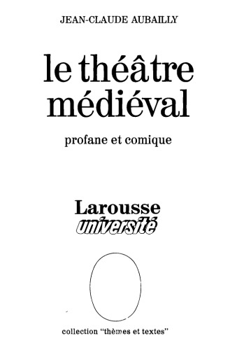 Le théâtre médiéval profane et comique : la naissance d’un art