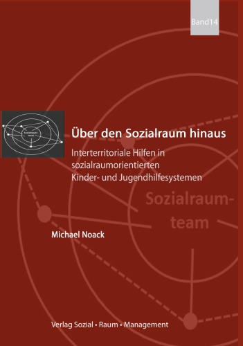 Über den Sozialraum hinaus. Interterritoriale Hilfen in sozialraumorientierten Kinder- und Jugendhilfesystemen
