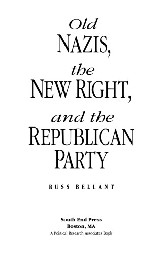 Old Nazis, the new right, and the Republican party: domestic fascist networks and U.S. cold war politics