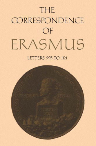 The Correspondence of Erasmus: Letters 993 to 1121 (1519-1520)