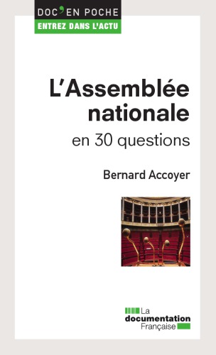 L’Assemblée nationale en 30 questions