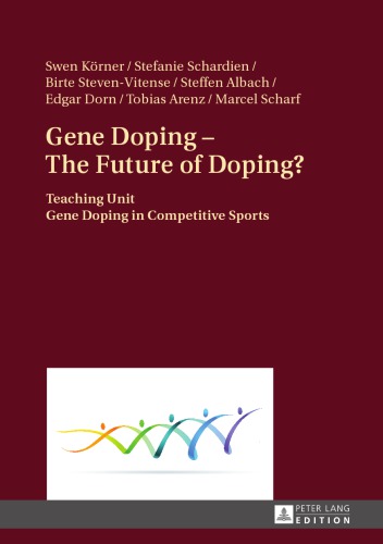 Gene Doping – The Future of Doping?: Teaching Unit – Gene Doping in Competitive Sports