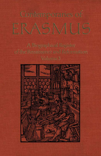 Contemporaries of Erasmus: A Biographical Register of the Renaissance and Reformation, Volume 3 - N-Z