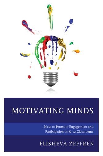 Motivating Minds: How to Promote Engagement and Participation in K–12 Classrooms