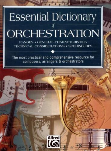 Essential Dictionary of Orchestration: The Most Practical and Comprehensive Resource for Composers, Arrangers and Orchestrators