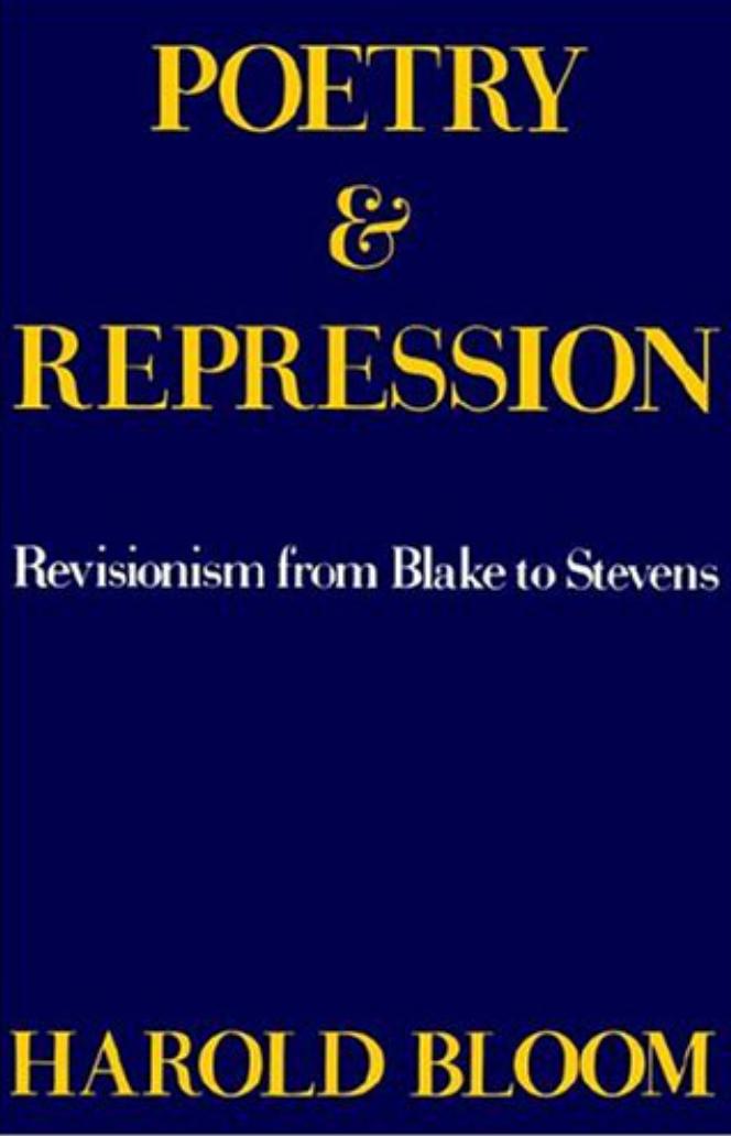 Poetry and Repression: Revisionism from Blake to Stevens