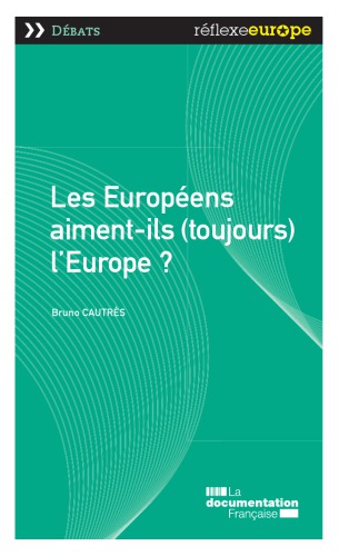 Les Européens aiment-ils toujours l’Europe ?