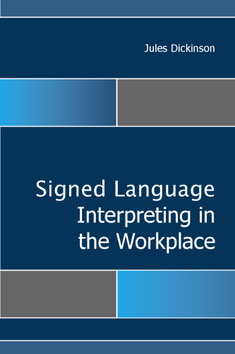 Signed Language Interpreting in the Workplace
