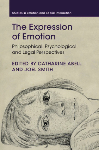 The Expression of Emotion: Philosophical, Psychological and Legal Perspectives