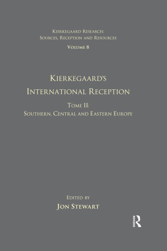 Kierkegaard’s International Reception - Southern, Central and Eastern Europe