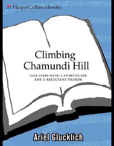 Climbing Chamundi Hill: 1001 Steps with a Storyteller and a Reluctant Pilgrim