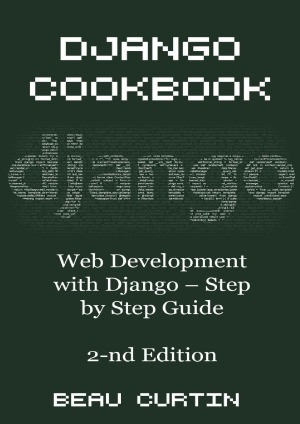 Django Cookbook  Web Development with Django - Step by Step Guide