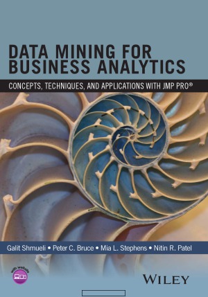 Data Mining for Business Analytics  Concepts, Techniques, and Applications with JMP Pro