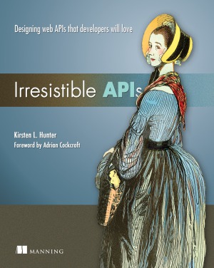 Irresistible APIs  Designing web APIs that developers will love