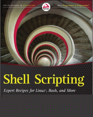 Shell Scripting  Expert Recipes for Linux, Bash and more