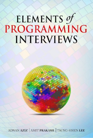 Elements of Programming Interviews  The Insiders’ Guide