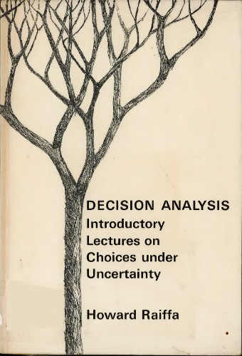 Decision Analysis: Introductory Lectures on Choices Under Uncertainty