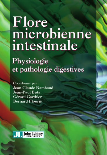 Flore microbienne intestinale : physiologie et pathologie digestives