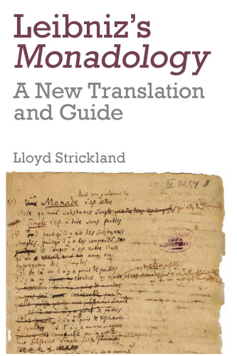 Leibniz’s Monadology : a new translation and guide