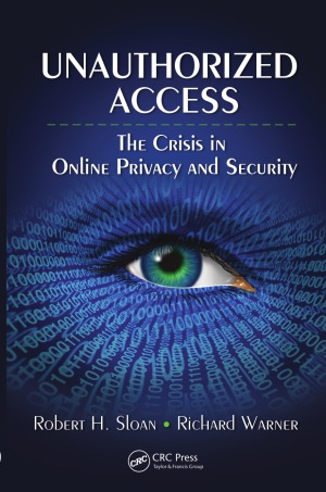 Unauthorized Access  The Crisis in Online Privacy and Security