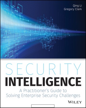 Security Intelligence  A Practitioners Guide to Solving Enterprise Security Challenges