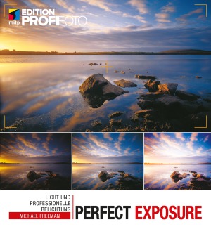 Perfect Exposure  Licht und professionelle Belichtung
