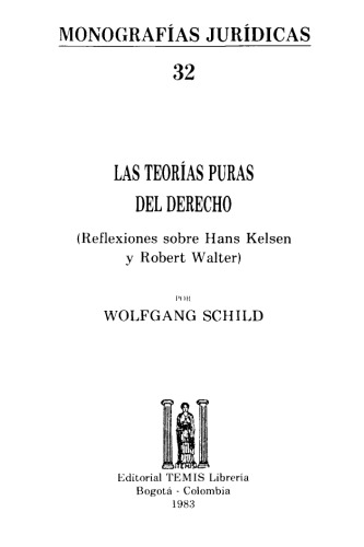 Las teorías puras del derecho. Reflexiones sobre Hans Kelsen y Robert Walter