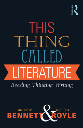 This thing called literature : reading, thinking, writing