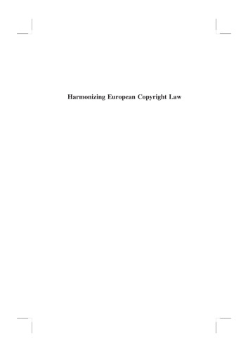 Harmonizing European copyright law : the challenges of better lawmaking