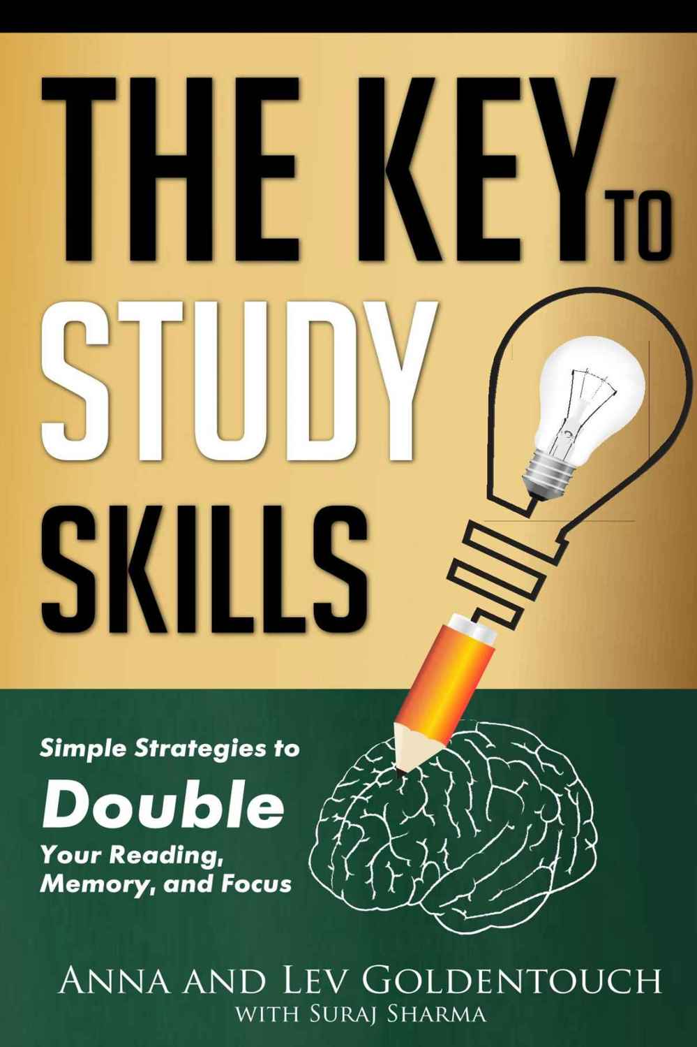 The key to study skills: Simple Strategies to Double Your Reading, Memory, and Focus