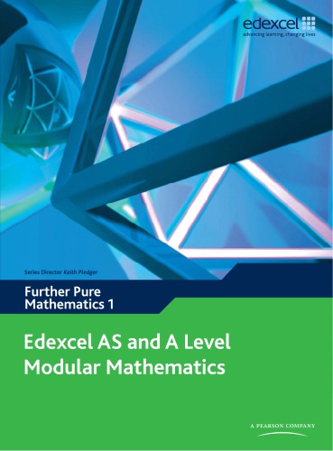 Edexcel AS and A Level Modular Mathematics: Further Pure Mathematics 1