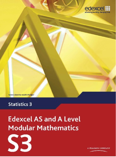 Edexcel AS and A Level Modular Mathematics: Statistics 3