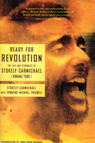 Ready for Revolution: The Life and Struggles of Stokely Carmichael (Kwame Ture)