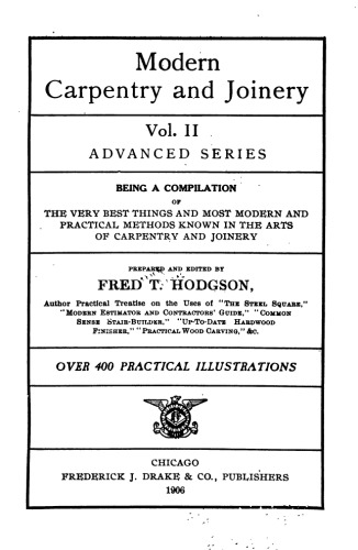 Modern carpentry and joinery. Volume II: Advanced series