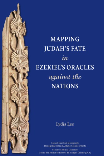 Mapping Judah’s Fate in Ezekiel’s Oracles against the Nations