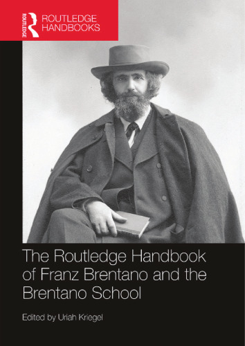 The Routledge handbook of Franz Brentano and the Brentano school