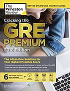 Cracking the GRE: Premium 2018: The All-in-One Solution for Your Highest Possible Score