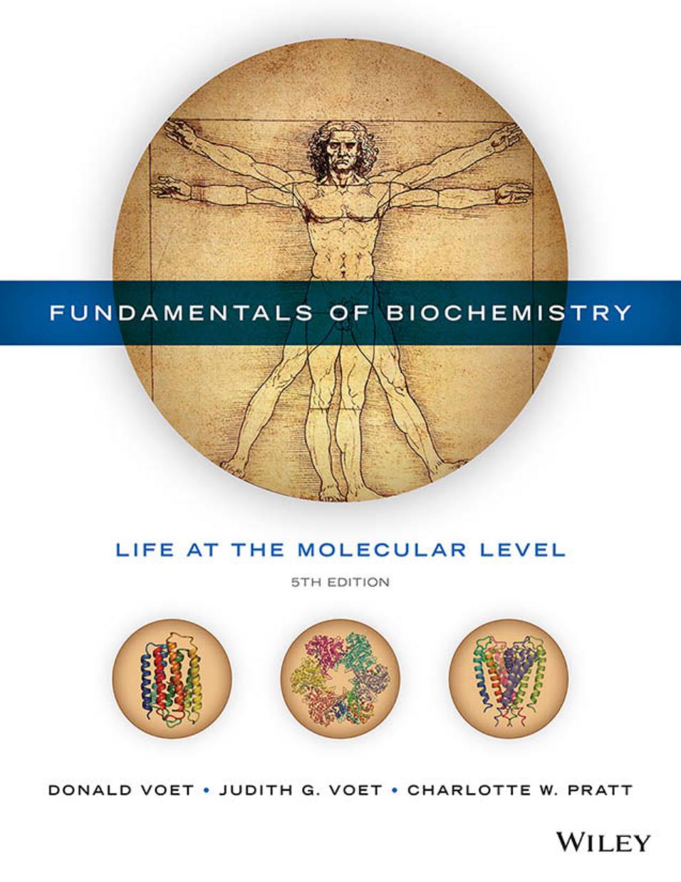 Fundamentals of Biochemistry: Life at the Molecular Level