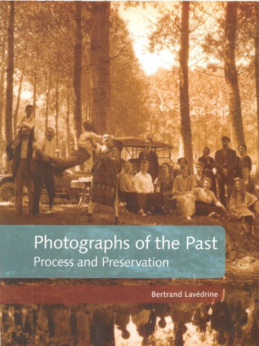 Photographs of the Past. Process and Preservation