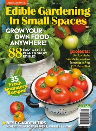 Edible gardening in small spaces : grow your own food anywhere!