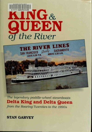 King & Queen of the River: The Legendary Paddle-Wheel Steamboats Delta King and Delta Queen