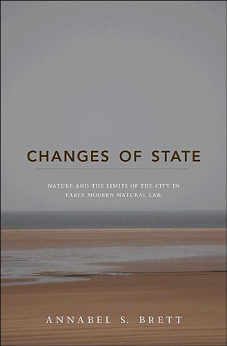 Changes of State : Nature and the Limits of the City in Early Modern Natural Law