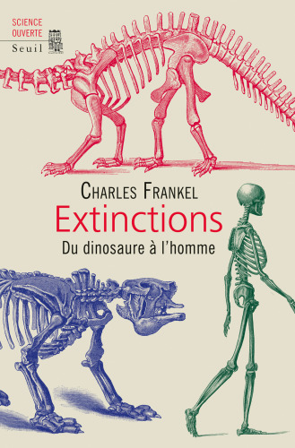 Extinctions : du dinosaure à l’ homme