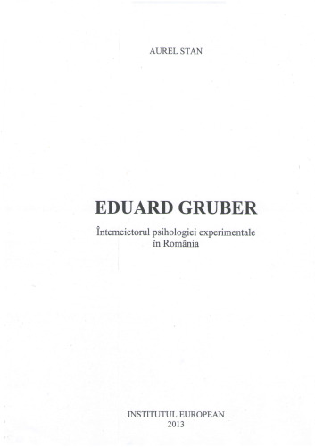 Eduard Gruber, intemeietorul psihologiei experimentale in Romania